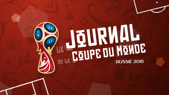 Replay Le journal de la coupe du monde - Jeudi 17 mai 2018