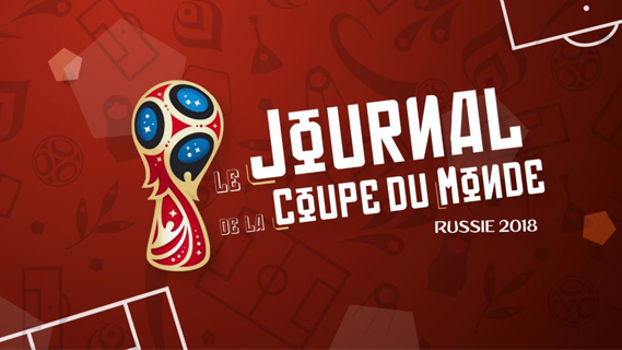 Replay Le journal de la coupe du monde - Jeudi 14 juin 2018